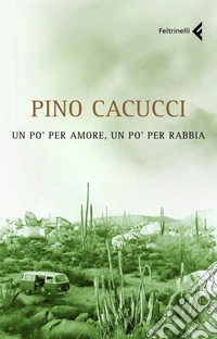 Un po' per amore, un po' per rabbia. E-book. Formato PDF ebook