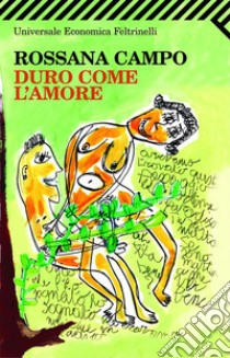 Duro come l'amore. E-book. Formato PDF ebook di Rossana Campo