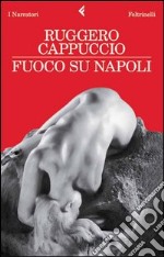 Fuoco su Napoli. E-book. Formato EPUB ebook