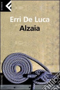 Alzaia. E-book. Formato PDF ebook di Erri De Luca