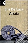 Alzaia. E-book. Formato EPUB ebook di Erri De Luca