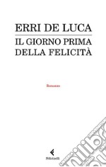 Il giorno prima della felicità. E-book. Formato EPUB ebook