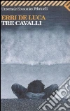 Tre cavalli. E-book. Formato PDF ebook