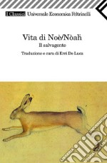 Vita di Nòah / Noè. E-book. Formato PDF ebook