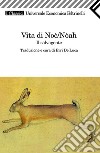 Vita di Nòah / Noè. E-book. Formato PDF ebook