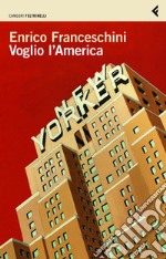 Voglio l'America. E-book. Formato PDF ebook