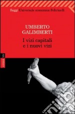 I vizi capitali e i nuovi vizi. E-book. Formato EPUB ebook