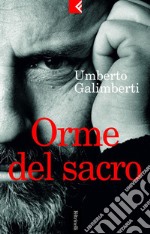 Orme del sacro. Il cristianesimo e la desacralizzazione del sacro. E-book. Formato PDF ebook