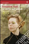La verità sull'amore. E-book. Formato EPUB ebook