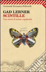 Scintille. Una storia di anime vagabonde. E-book. Formato EPUB ebook