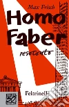 Homo faber. Resoconto. Ediz. speciale. E-book. Formato PDF ebook di Max Frisch