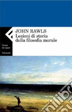 Lezioni di storia della filosofia morale. E-book. Formato PDF ebook