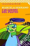 I quaderni del pianto. E-book. Formato EPUB ebook di Marcela Serrano