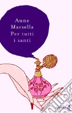 Per tutti i santi. E-book. Formato PDF ebook