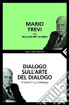 Dialogo sull'arte del dialogo. Psicoanalisi e psicoterapia. E-book. Formato PDF ebook