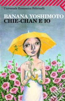 Chie-Chan e io. E-book. Formato PDF ebook di Banana Yoshimoto