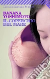 Il coperchio del mare. E-book. Formato EPUB ebook di Banana Yoshimoto