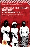 Kitchen confidential. Avventure gastronomiche a New York. E-book. Formato PDF ebook