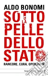 Sotto la pelle dello Stato. Rancore, cura, operosità. E-book. Formato EPUB ebook