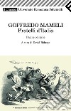 Fratelli d'Italia. Pagine politiche. E-book. Formato EPUB ebook di Goffredo Mameli