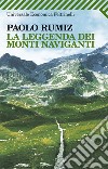 La leggenda dei monti naviganti. E-book. Formato PDF ebook di Paolo Rumiz