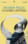 L'ultimo lettore. E-book. Formato EPUB ebook