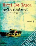 Solo andata. Righe che vanno troppo spesso a capo. E-book. Formato PDF ebook