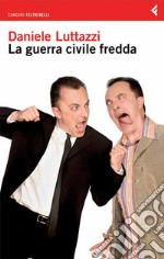 La guerra civile fredda. E-book. Formato PDF ebook