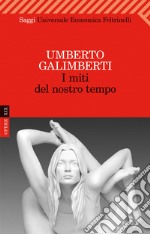 I miti del nostro tempo. E-book. Formato PDF ebook