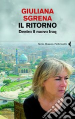 Il ritorno. Dentro il nuovo Iraq. E-book. Formato PDF ebook