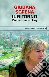 Il ritorno. Dentro il nuovo Iraq. E-book. Formato PDF ebook di Giuliana Sgrena