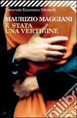 È stata una vertigine. E-book. Formato PDF ebook