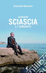 Leonardo Sciascia e i comunisti. E-book. Formato PDF