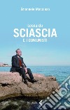 Leonardo Sciascia e i comunisti. E-book. Formato EPUB ebook