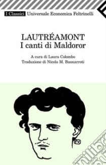 I canti di Maldoror. E-book. Formato EPUB ebook di Isidore Lucien Ducasse 