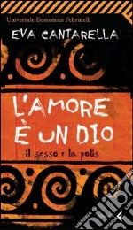 L' amore è un dio. E-book. Formato EPUB ebook