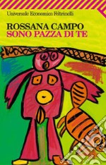 Sono pazza di te. E-book. Formato PDF ebook