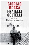 Fratelli coltelli. 1943-2010. L'Italia che ho conosciuto. E-book. Formato PDF ebook