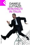 Benvenuti in Italia. E-book. Formato PDF ebook