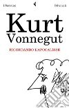 Ricordando l'Apocalisse. E-book. Formato EPUB ebook di Kurt Vonnegut