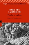 Psiche e techne. E-book. Formato PDF ebook di Umberto Galimberti