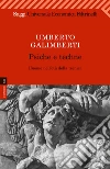 Psiche e techne. E-book. Formato EPUB ebook di Umberto Galimberti