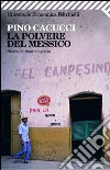 La polvere del Messico. E-book. Formato PDF ebook
