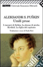 Umili prose: I racconti di Belkin-La donna di picche-Kirdzali-La figlia del capitano. E-book. Formato PDF ebook