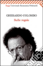 Sulle regole. E-book. Formato PDF ebook