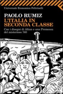 L' Italia in seconda classe. E-book. Formato PDF ebook di Paolo Rumiz