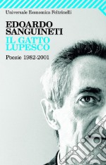 Il gatto lupesco. Poesie 1982-2001. E-book. Formato PDF ebook