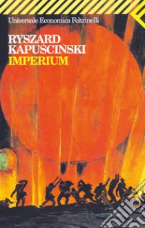 Imperium. E-book. Formato EPUB ebook di Ryszard Kapuscinski