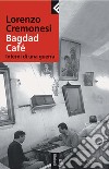 Bagdad Café. Interni di una guerra. E-book. Formato PDF ebook