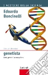 Idee per diventare genetista: Geni, genomi ed evoluzione. E-book. Formato EPUB ebook di Edoardo Boncinelli